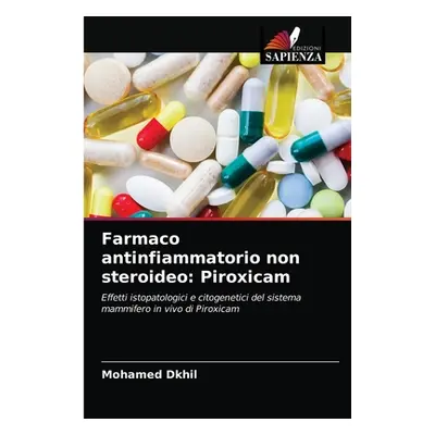 "Farmaco antinfiammatorio non steroideo: Piroxicam" - "" ("Dkhil Mohamed")