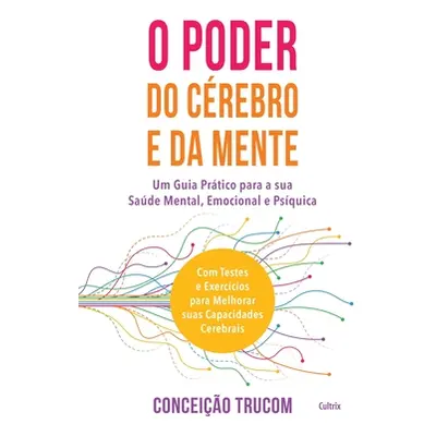 "O Poder do Crebro e da Mente" - "" ("Trucom Conceio")