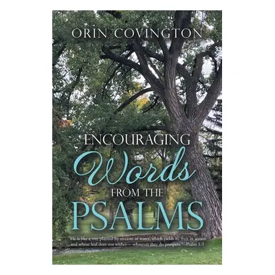 "Encouraging Words from the Psalms" - "" ("Covington Orin")