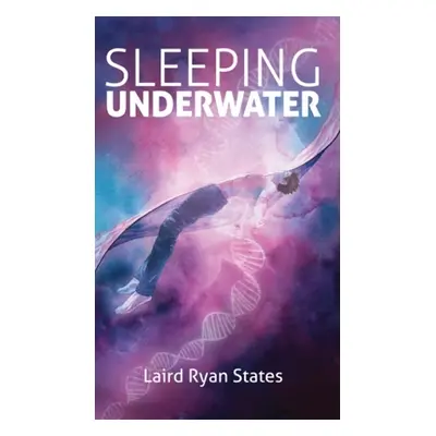 "Sleeping Underwater" - "" ("States Laird Ryan")