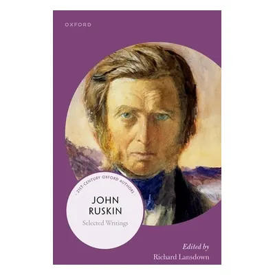 "John Ruskin: Selected Writings" - "" ("Lansdown Richard")