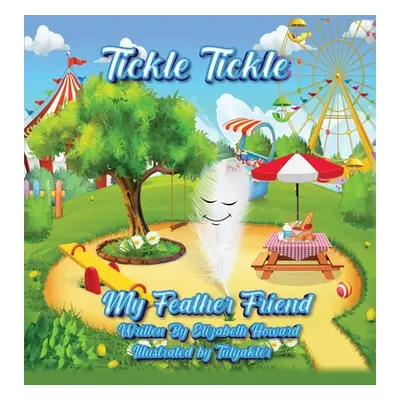 "Tickle Tickle My Feather Friend" - "" ("Howard Elizabeth")