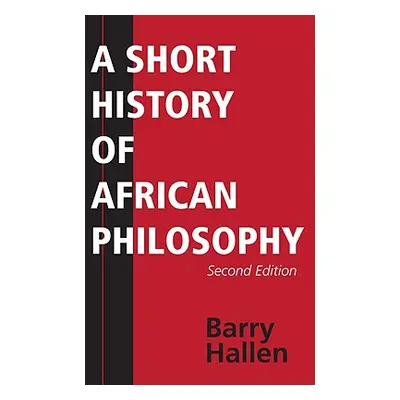 "A Short History of African Philosophy, Second Edition" - "" ("Hallen Barry")