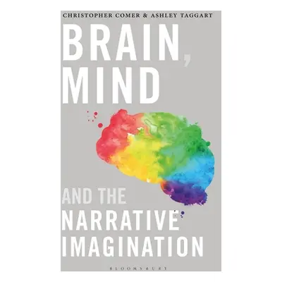 "Brain, Mind, and the Narrative Imagination" - "" ("Comer Christopher")