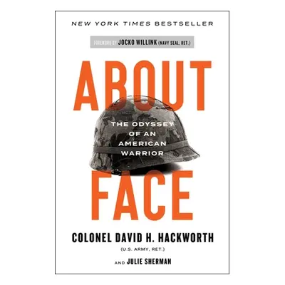 "About Face: The Odyssey of an American Warrior" - "" ("Hackworth David H.")