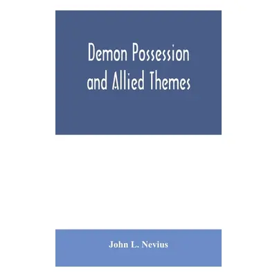 "Demon possession and allied themes; being an inductive study of phenomena of our own times" - "