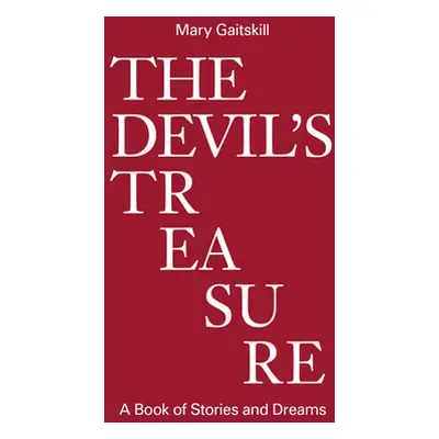 "The Devil's Treasure" - "" ("Gaitskill Mary")