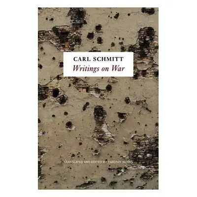 "Writings on War" - "" ("Schmitt Carl")