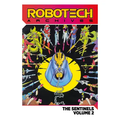 Robotech Archives: The Sentinels Vol.2 (Mason Tom)