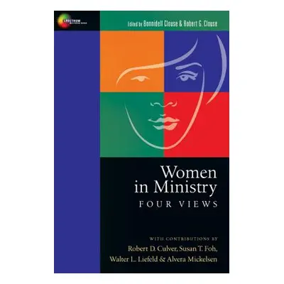 "Women in Ministry: Four Views" - "" ("Clouse Bonnidell")