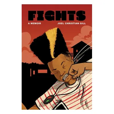 "Fights: One Boy's Triumph Over Violence" - "" ("Gill Joel Christian")