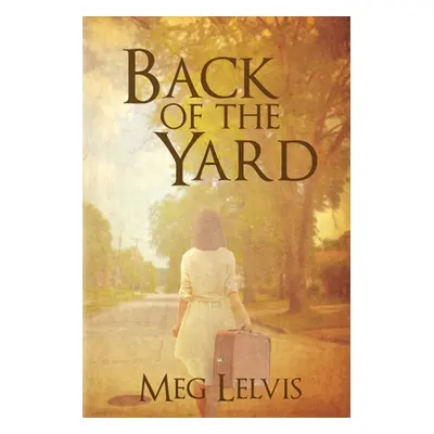 "Back of The Yard: A Great Depression Family Saga" - "" ("Lelvis Meg")