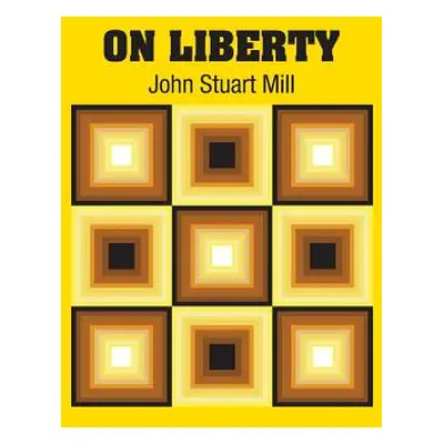 "On Liberty" - "" ("Mill John Stuart")