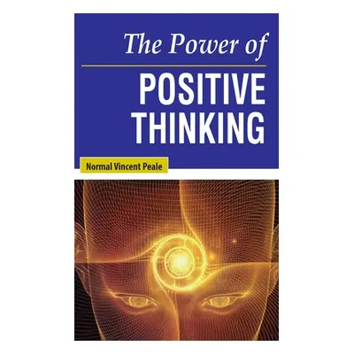 "The Power of Positive Thinking" - "" ("Peale Normal Vincent")