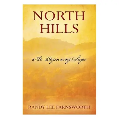 "North Hills: The Beginning Saga" - "" ("Farnsworth Randy Lee")