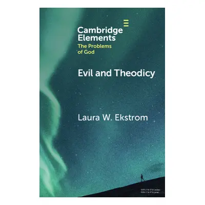 "Evil and Theodicy" - "" ("Ekstrom Laura W.")