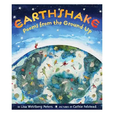 "Earthshake: Poems from the Ground Up" - "" ("Peters Lisa Westberg")