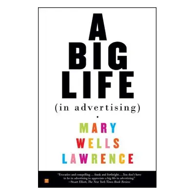 "A Big Life in Advertising" - "" ("Lawrence Mary")