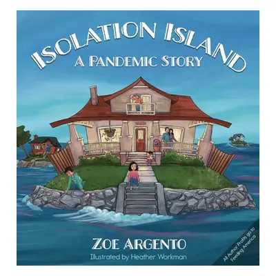 "Isolation Island: A Pandemic Story" - "" ("Argento Zoe")