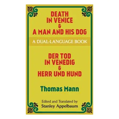 "Death in Venice & a Man and His Dog: A Dual-Language Book" - "" ("Mann Thomas")