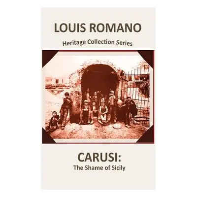 "Carusi: The Shame of Sicily" - "" ("Romano Louis")