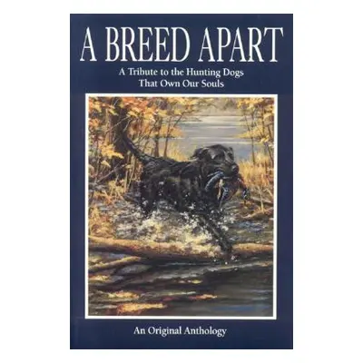 "A Breed Apart" - "" ("Countrysport Press")