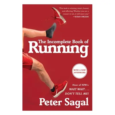 "The Incomplete Book of Running" - "" ("Sagal Peter")