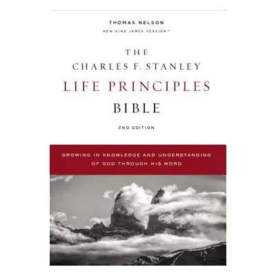 "Nkjv, Charles F. Stanley Life Principles Bible, 2nd Edition, Hardcover, Comfort Print: Growing 