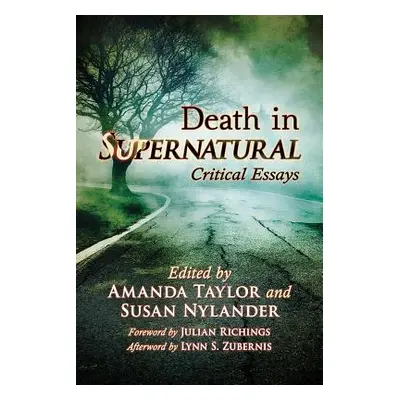 "Death in Supernatural: Critical Essays" - "" ("Taylor Amanda")