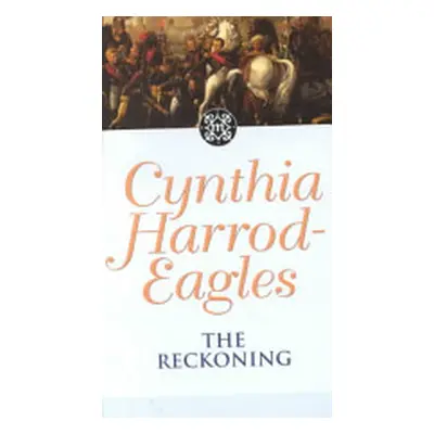 Morland Dynasty 15: The Reckoning (Harrod-Eagles Cynthia)