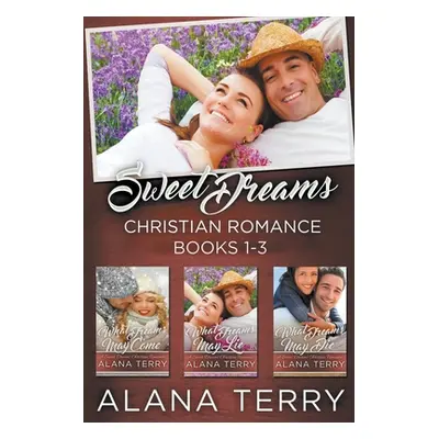 "Sweet Dreams Christian Romance (Books 1-3)" - "" ("Terry Alana")