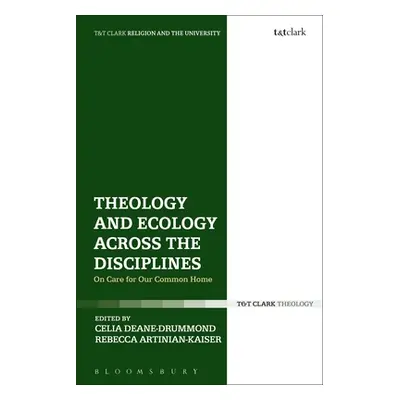 "Theology and Ecology Across the Disciplines: On Care for Our Common Home" - "" ("Deane-Drummond