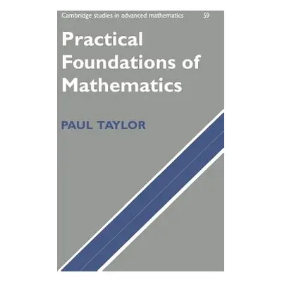 "Practical Foundations of Mathematics" - "" ("Taylor Paul")