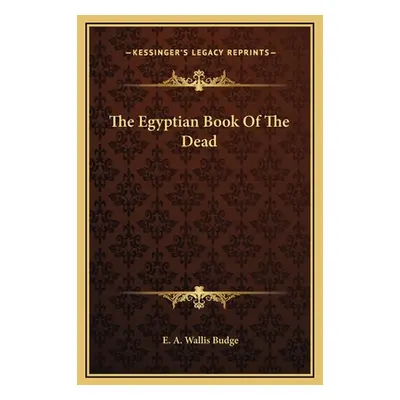 "The Egyptian Book Of The Dead" - "" ("Budge E. a. Wallis")