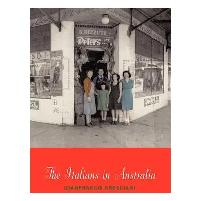 "The Italians in Australia" - "" ("Cresciani Gianfranco")