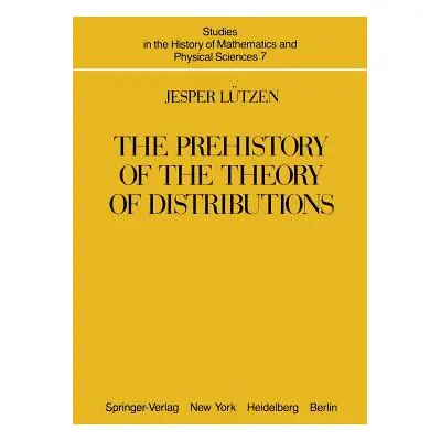 "The Prehistory of the Theory of Distributions" - "" ("Ltzen J.")