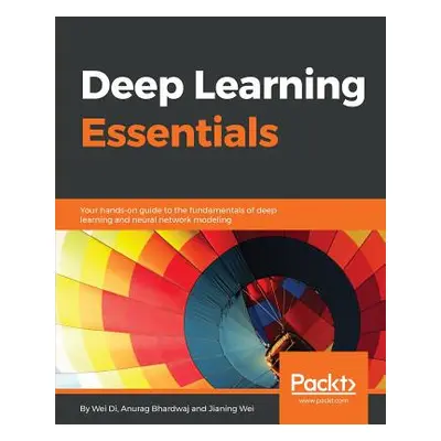 "Deep Learning Essentials" - "" ("Di Wei")