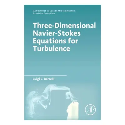 "Three-Dimensional Navier-Stokes Equations for Turbulence" - "" ("Berselli Luigi C.")