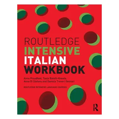 "Routledge Intensive Italian Workbook" - "" ("Proudfoot Anna")