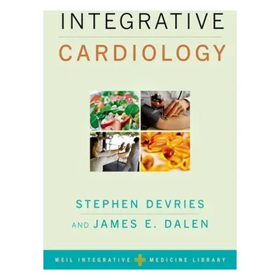 "Integrative Cardiology" - "" ("DeVries Stephen")