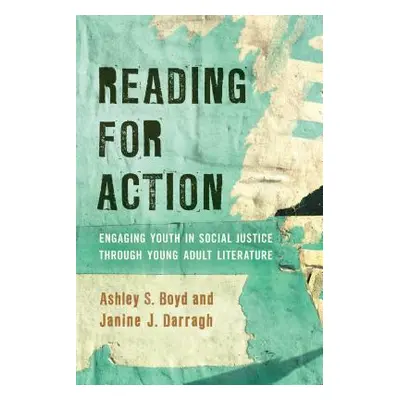 "Reading for Action: Engaging Youth in Social Justice Through Young Adult Literature" - "" ("Boy