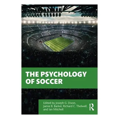 "The Psychology of Soccer" - "" ("Dixon Joseph G.")