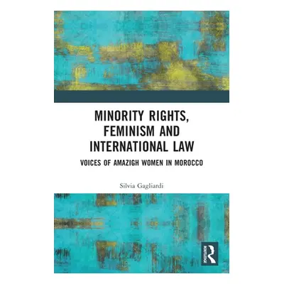 "Minority Rights, Feminism and International Law: Voices of Amazigh Women in Morocco" - "" ("Gag