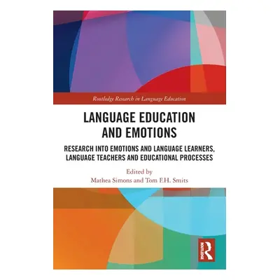 "Language Education and Emotions: Research Into Emotions and Language Learners, Language Teacher