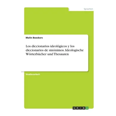 "Los diccionarios ideolgicos y los diccionarios de sinnimos. Ideologische Wrterbcher und Thesaur