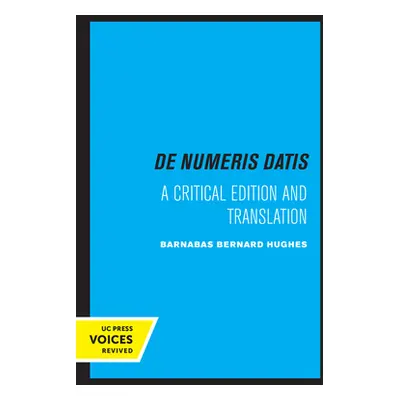 "Jordanus de Nemore, de Numeris Datis: A Critical Edition and Translationvolume 14" - "" ("Hughe