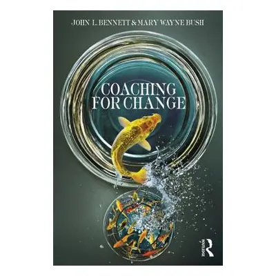 "Coaching for Change" - "" ("Bennett John L.")