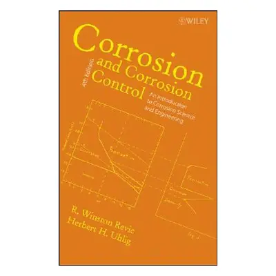 "Corrosion Control 4e" - "" ("Revie R. Winston")