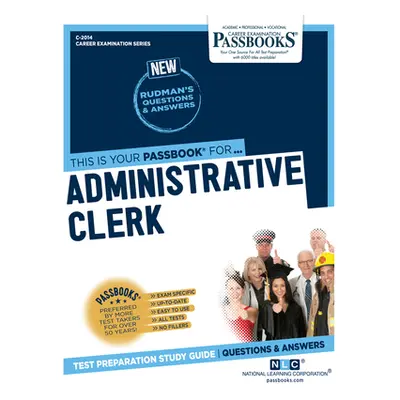 "Administrative Clerk (C-2014): Passbooks Study Guide" - "" ("Corporation National Learning")