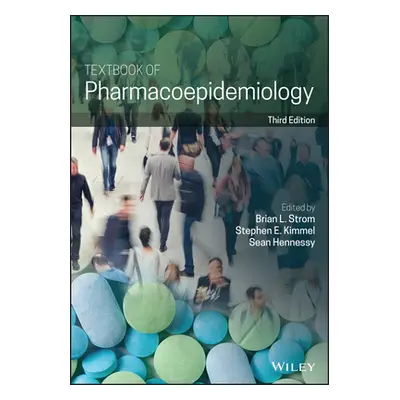 "Textbook of Pharmacoepidemiology" - "" ("Strom Brian L.")